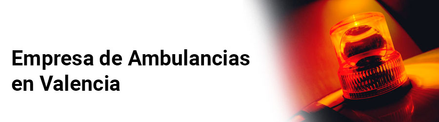 Empresa de ambulancias en Valencia